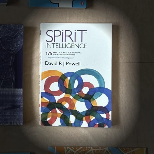 SPIREE SPIRIT™ INTELLIGENCE PRACTICAL KEYS FOR INSPIRING YOUR LIFE AND BUSINESS Beyond Emotional Intelligence
