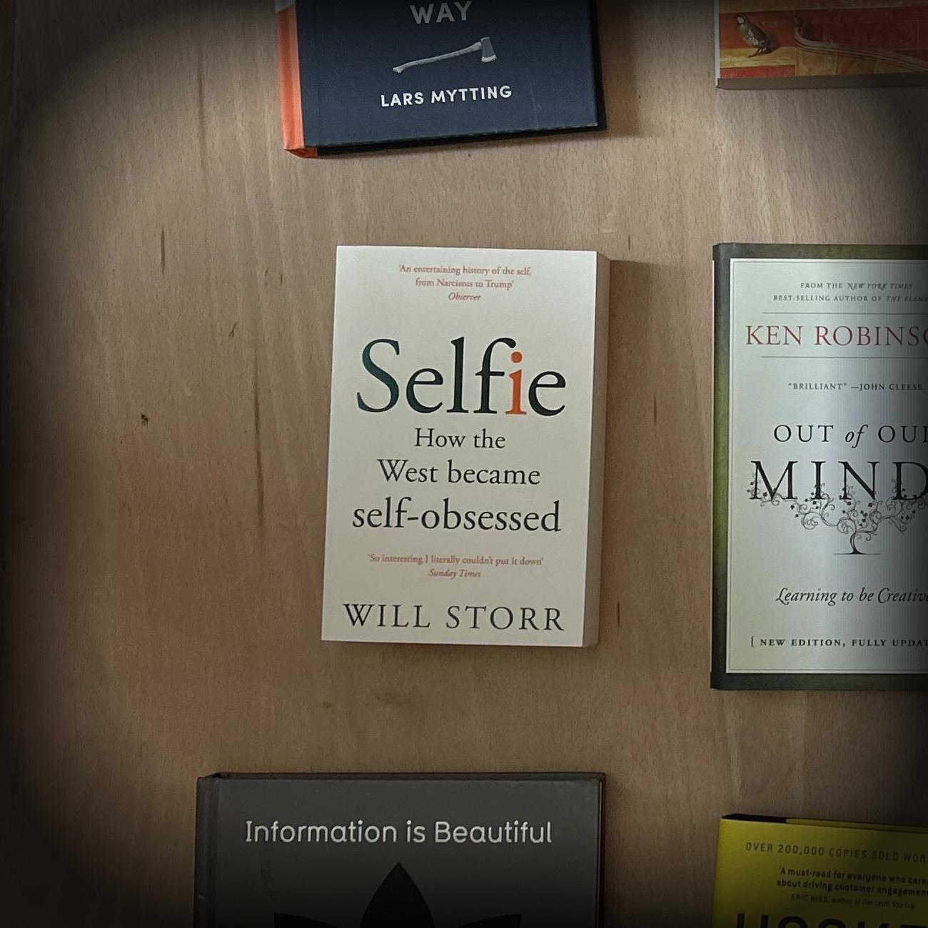 Selfie: How the West Became Self-Obsessed